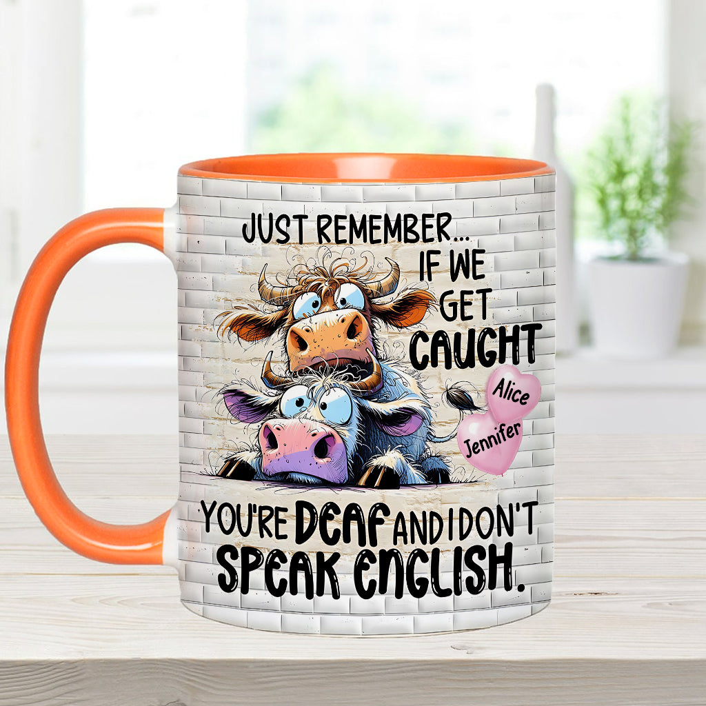 Remember If We Get Caught - Personalized Bestie Accent Mug