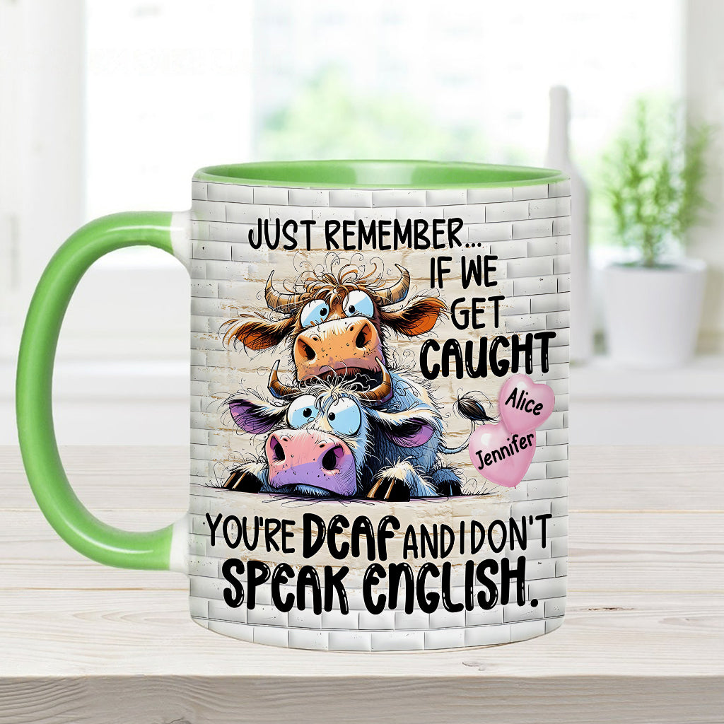 Remember If We Get Caught - Personalized Bestie Accent Mug