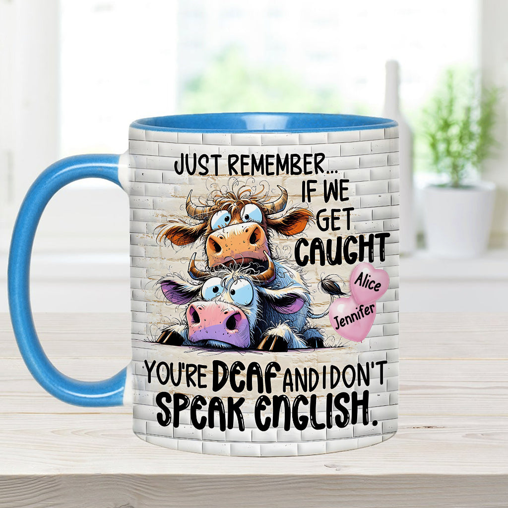 Remember If We Get Caught - Personalized Bestie Accent Mug
