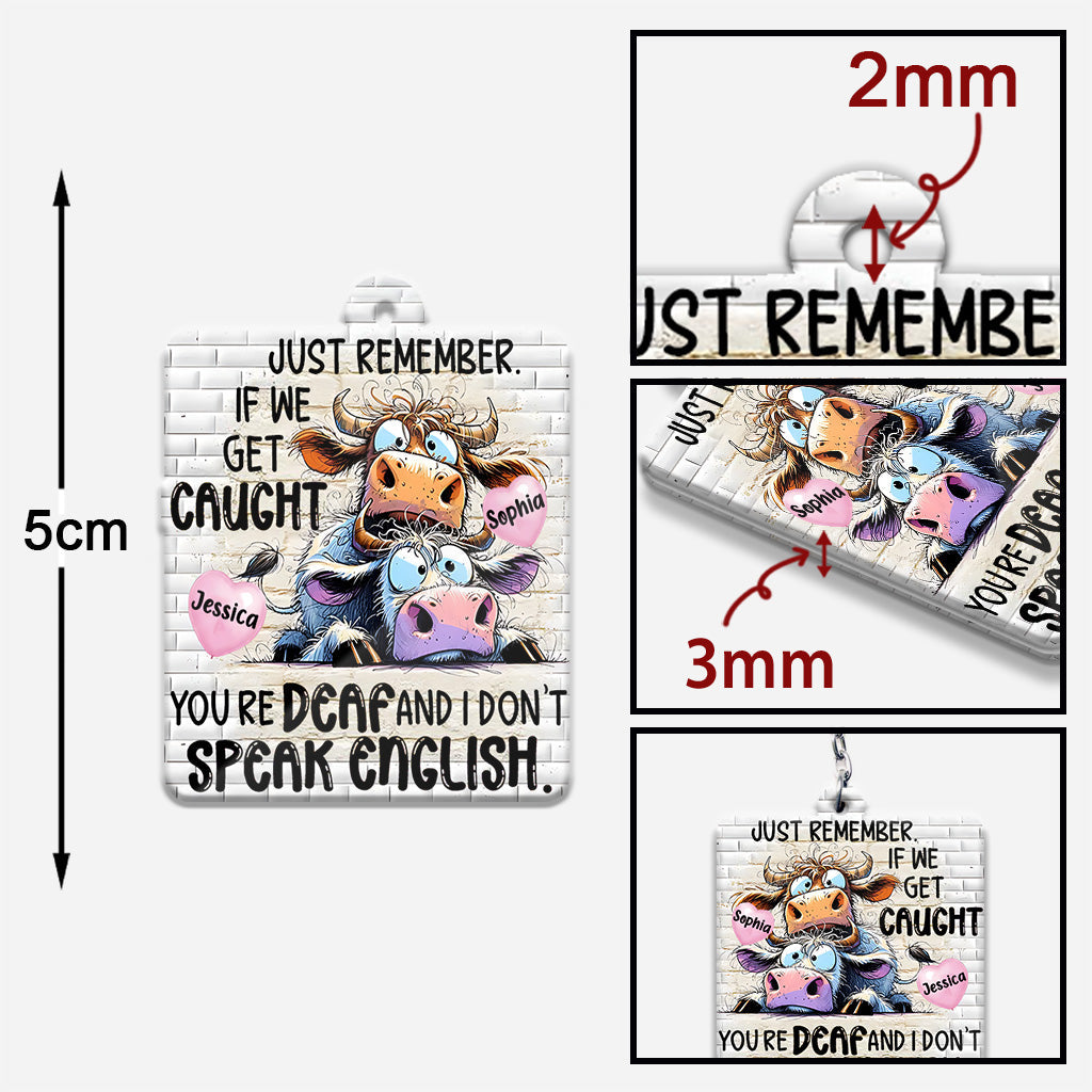 Remember If We Get Caught - Personalized Bestie Keychain