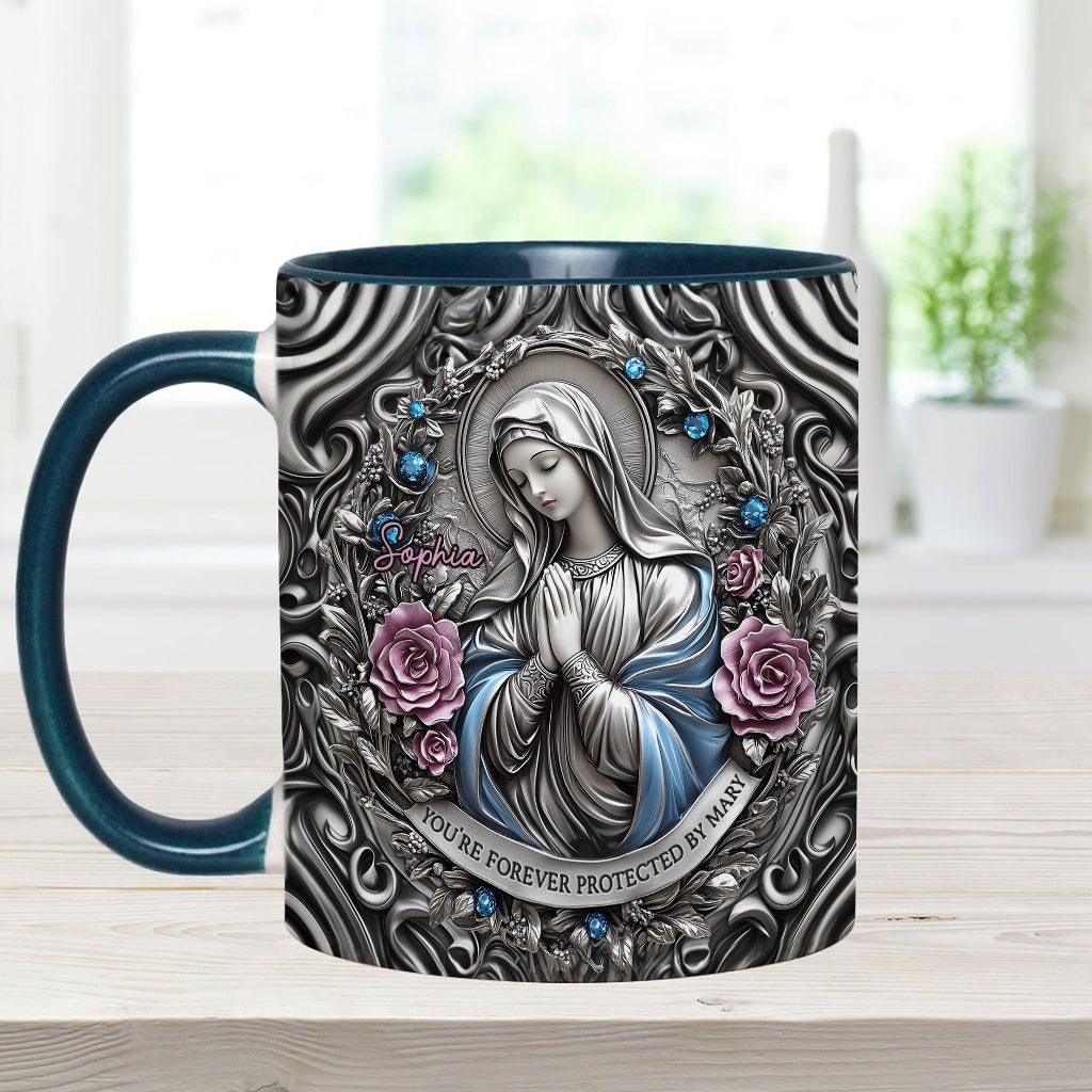 You're Forever Protected By Mary - Personalized Christian Accent Mug
