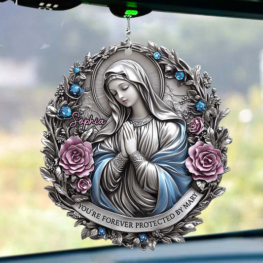 You're Forever Protected By Mary - Personalized Christian Car Ornament