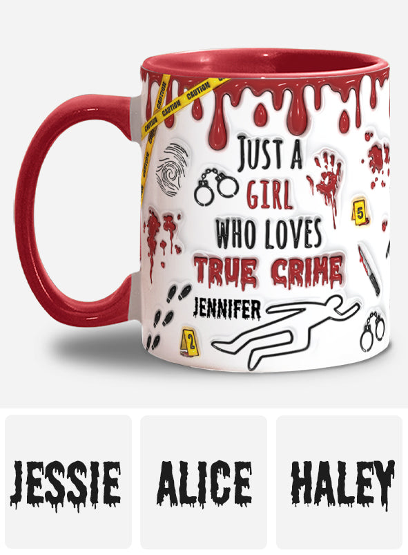 Just A Girl Who Loves True Crime - Personalized Accent Mug
