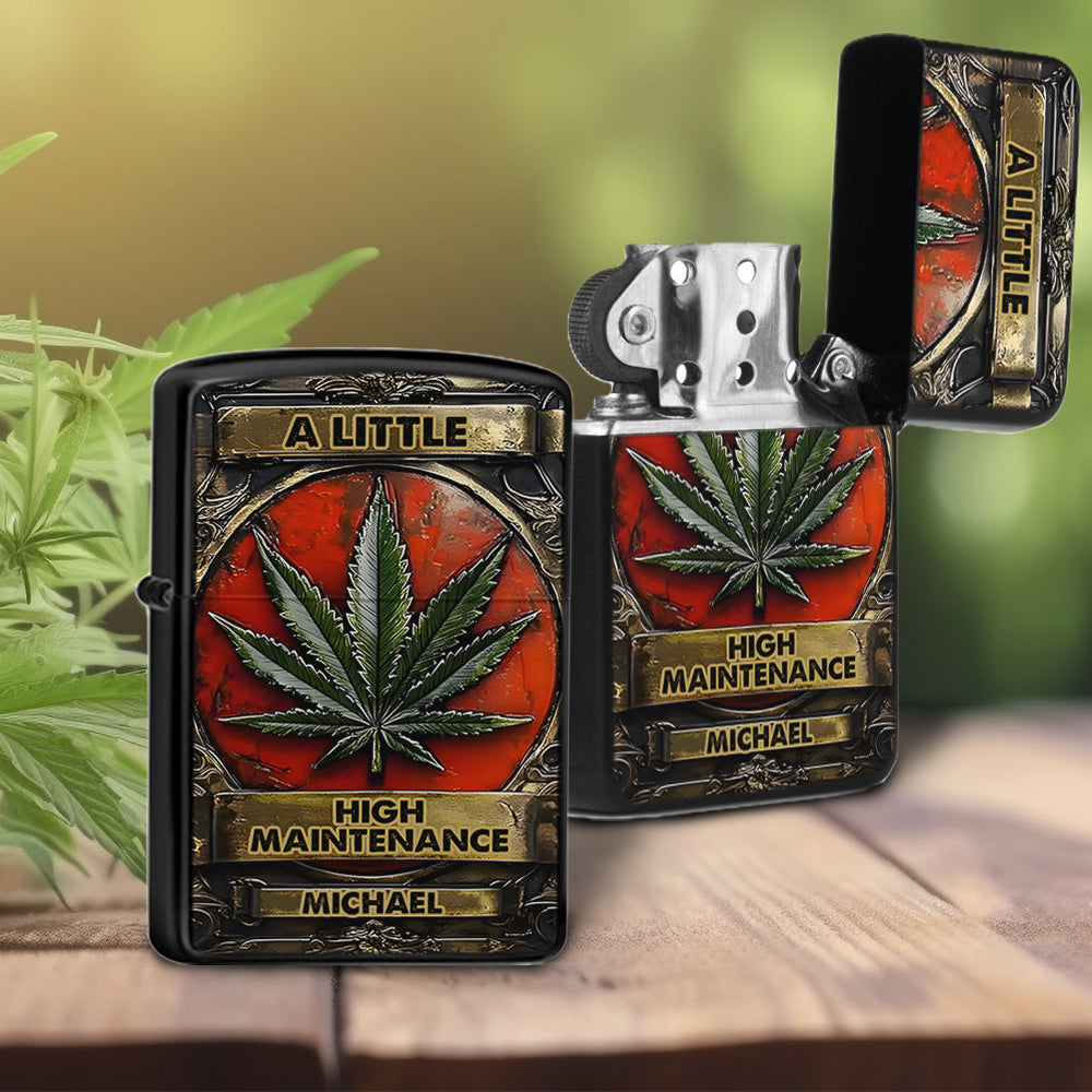 A Little High Maintenence - Personalized Weed Lighter