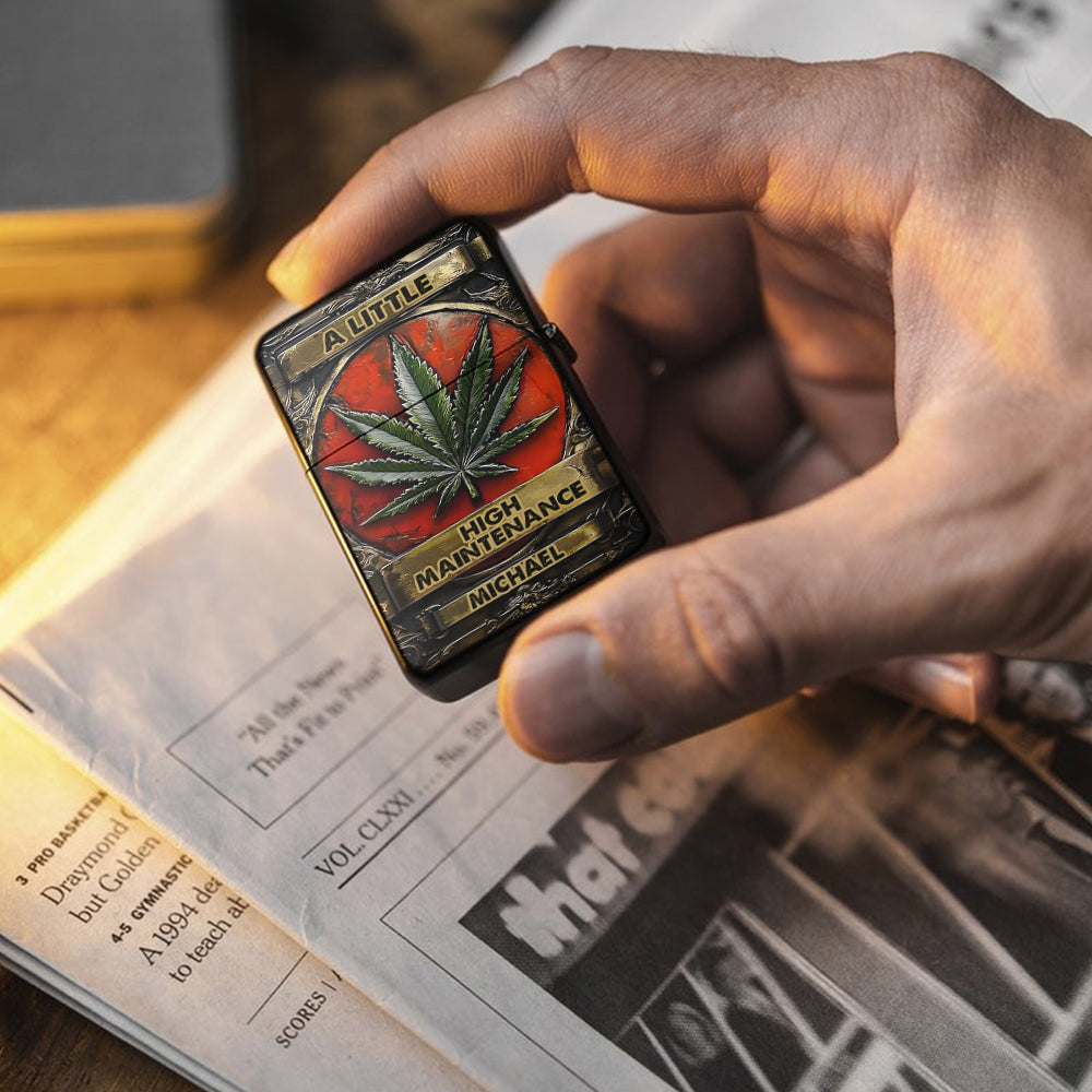 A Little High Maintenence - Personalized Weed Lighter
