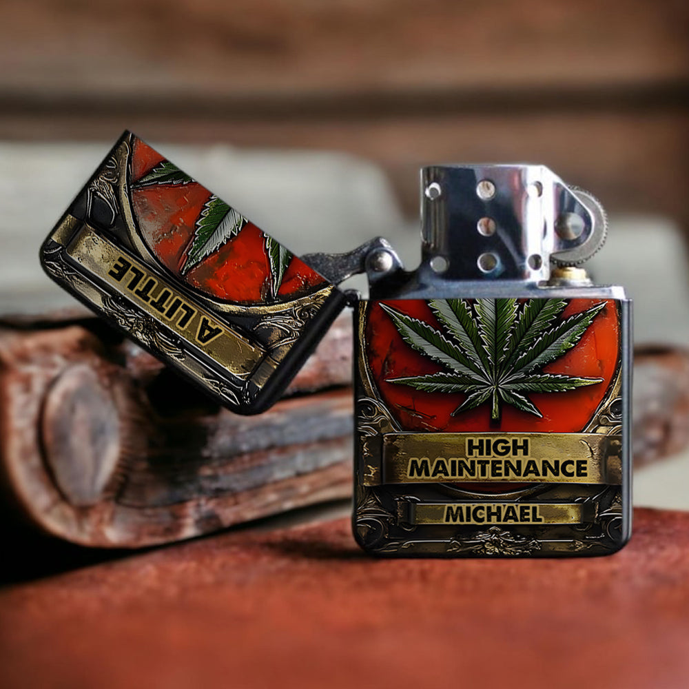 A Little High Maintenence - Personalized Weed Lighter