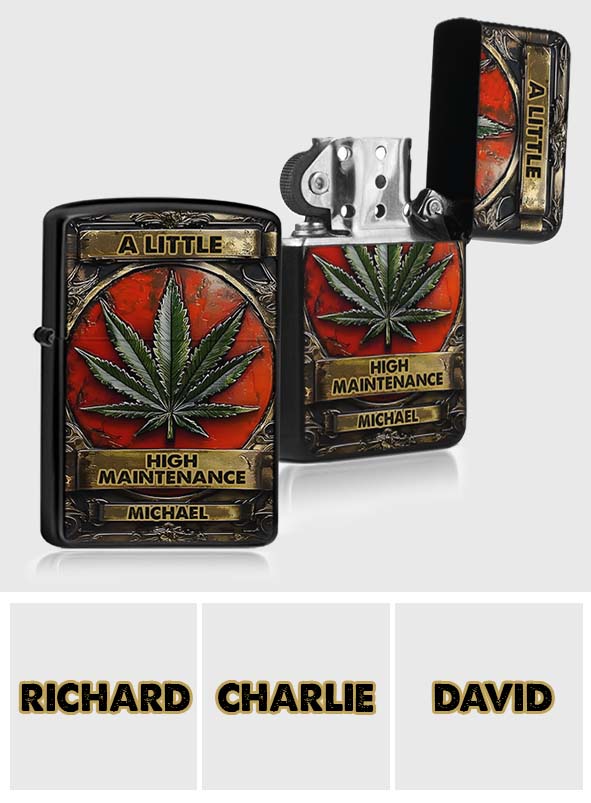 A Little High Maintenence - Personalized Weed Lighter