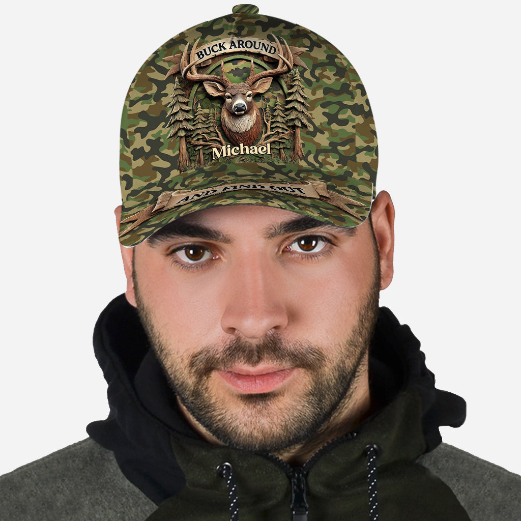 Buck Around And Find Out - Personalized Hunting Classic Cap