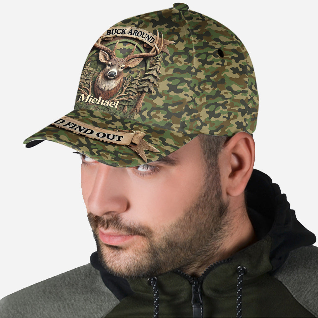Buck Around And Find Out - Personalized Hunting Classic Cap