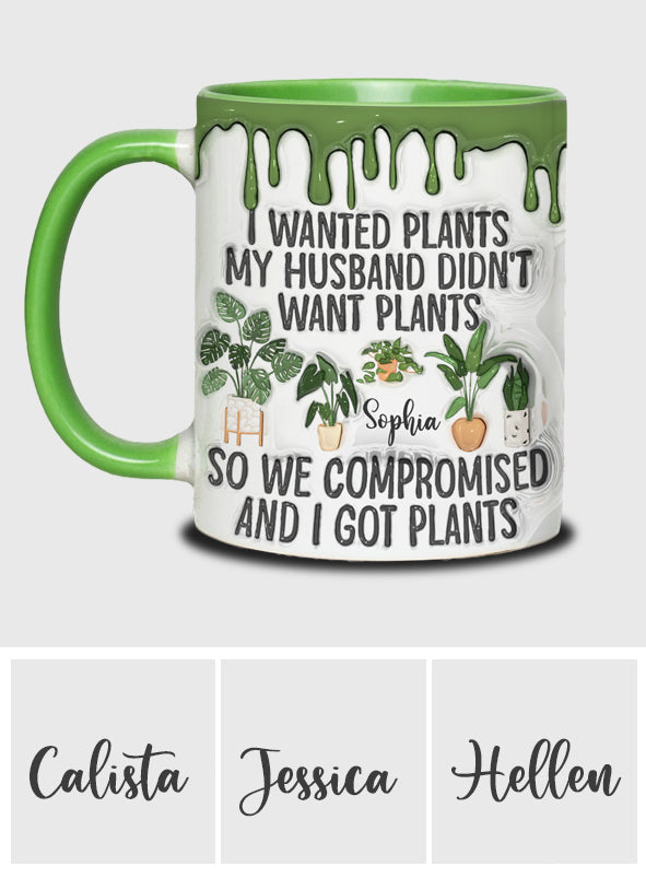 I Wanted Plants - Personalized Gardening Accent Mug