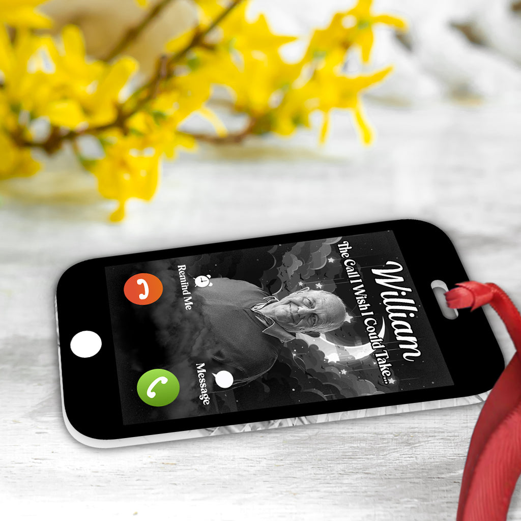 The Call I Wish I Could Take - Personalized Memorial Ornament