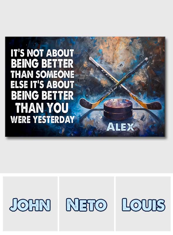 It's Being Better - Personalized Hockey Canvas And Poster
