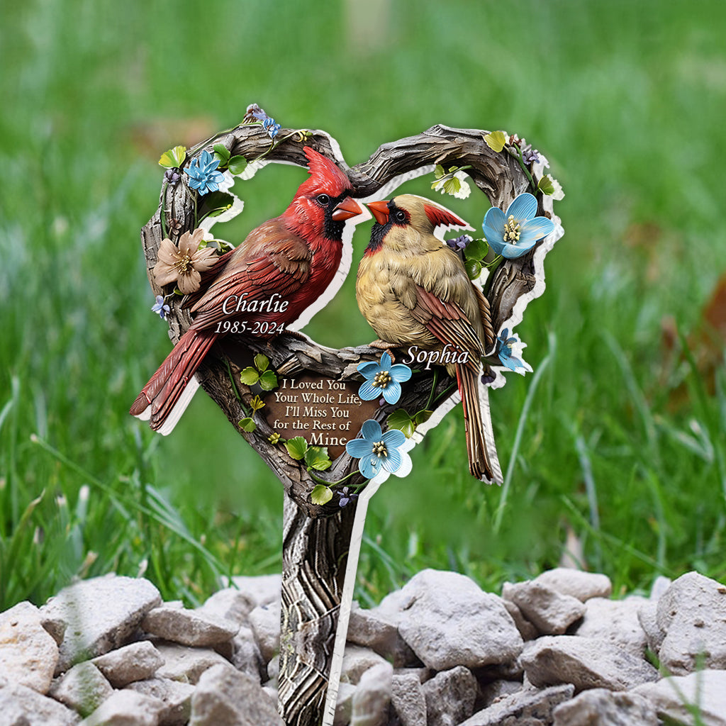 I Loved You Your Whole Life - Personalized Memorial Acrylic Plaque Stake