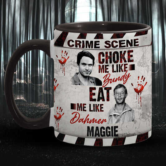 Tasse personnalisée « Étranglez-moi comme Bundy, mangez-moi comme Dahmer »
