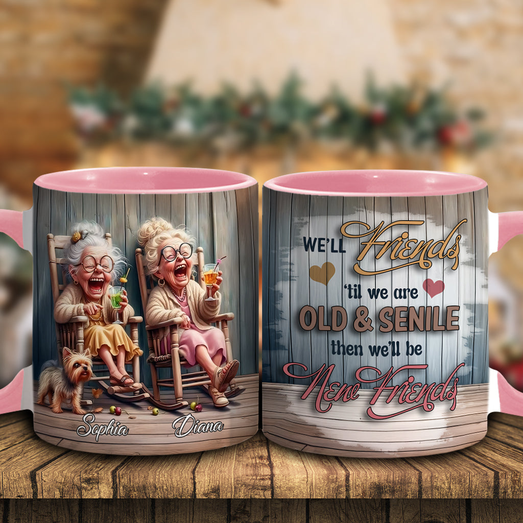 Soyons amis jusqu'à la vieillesse et la folie - Mug personnalisé pour meilleure amie