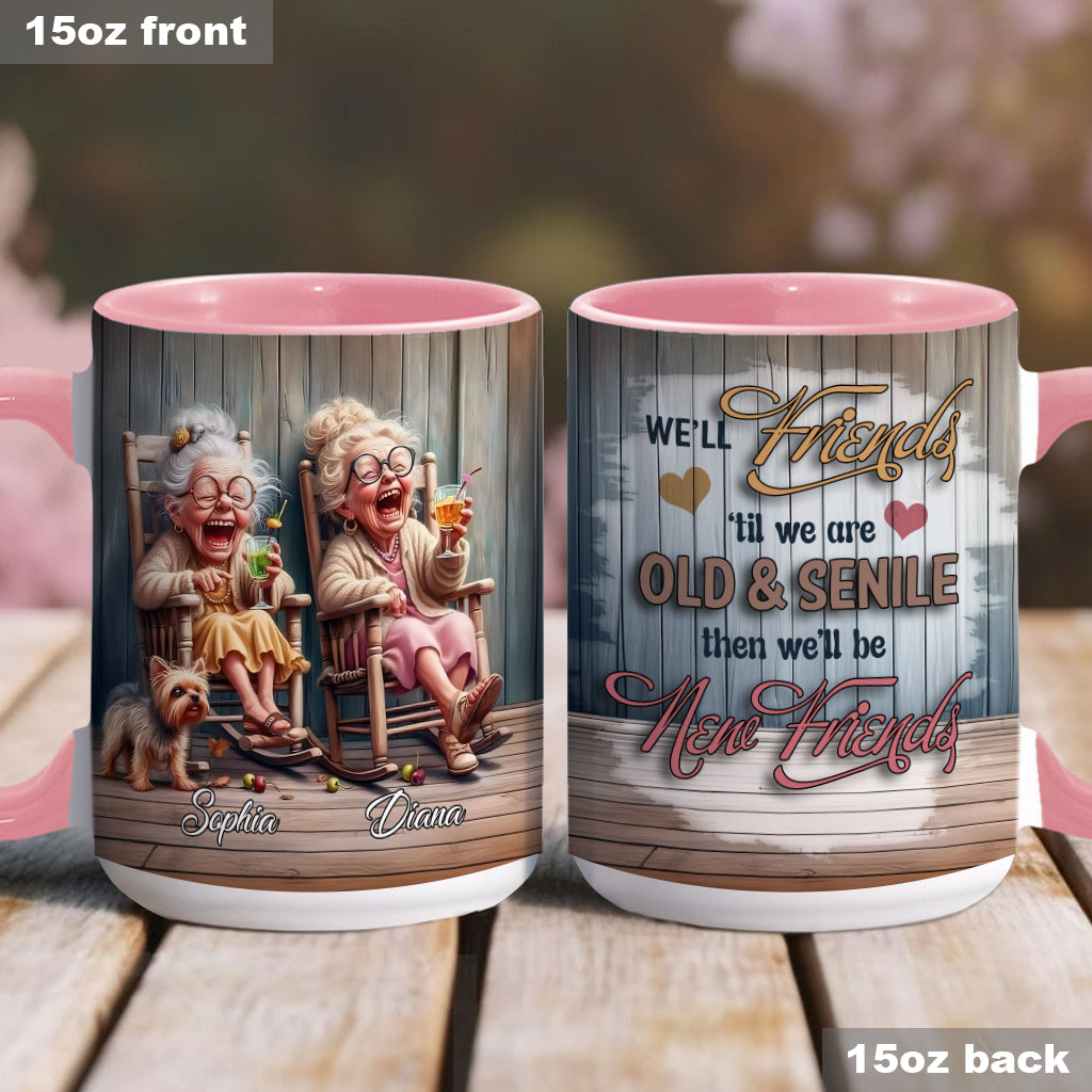 Soyons amis jusqu'à la vieillesse et la folie - Mug personnalisé pour meilleure amie
