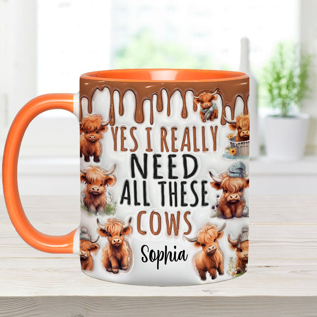 Yes I Really Need All These Cows - Personalized Accent Mug