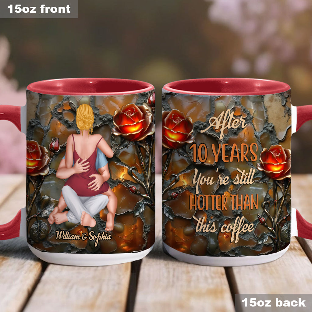 You're Still Hotter Than This Coffee - Personalized Couple Accent Mug