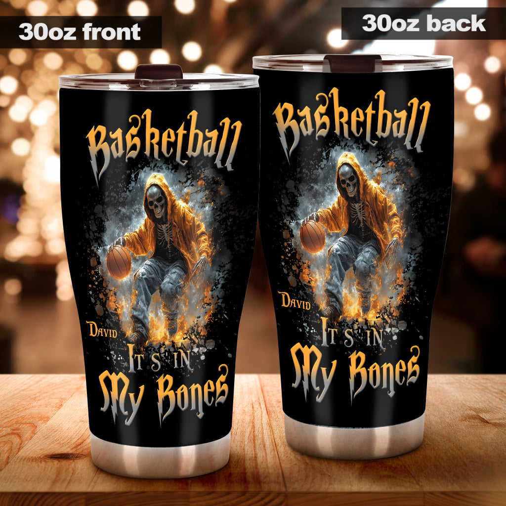 Basketball Is In My Bones - Personalized Basketball Tumbler