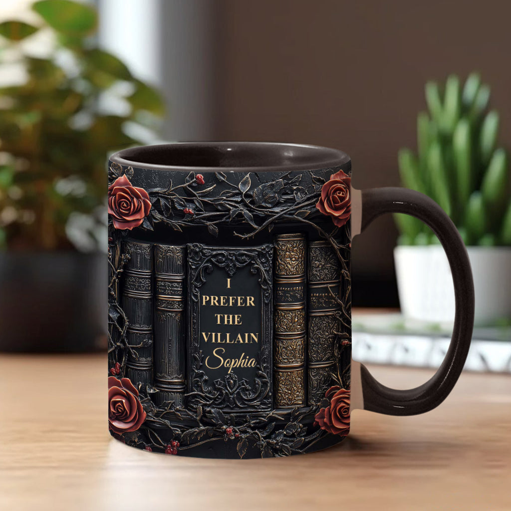 I Prefer The Villain 
- Personalized Accent Mug
