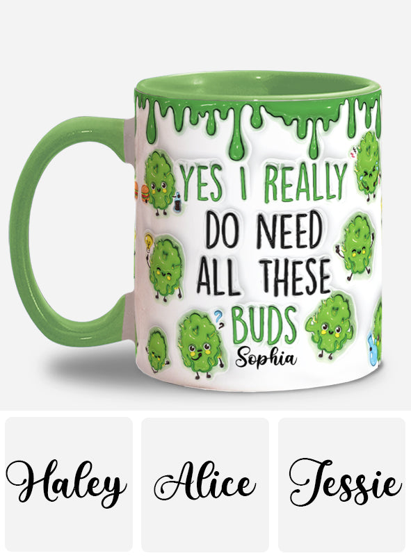 Oui, j'ai besoin de toutes ces têtes ! – Mug personnalisé à motif cannabis