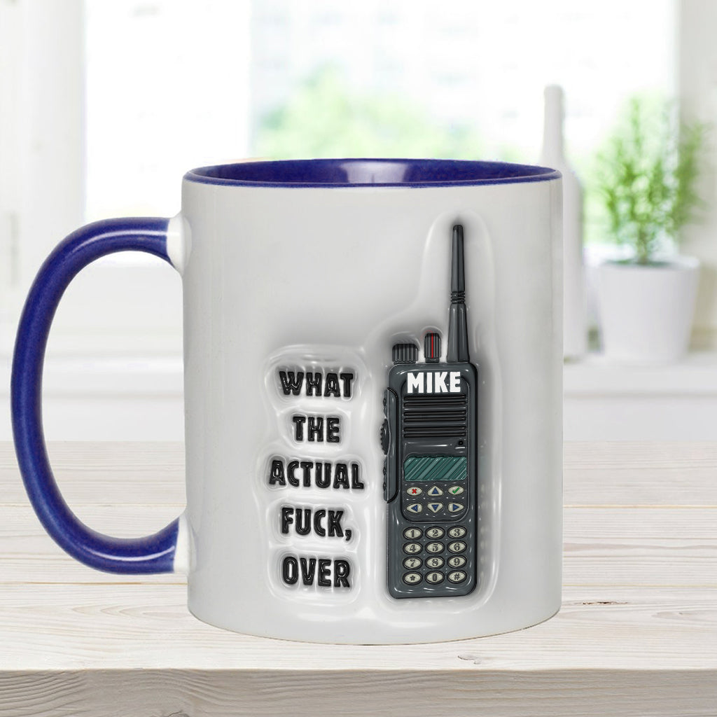 What the Actual Fuck, Over - Personalized Colleague Accent Mug