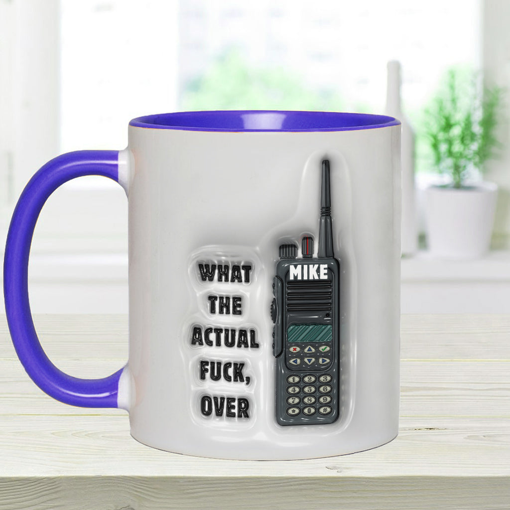 What the Actual Fuck, Over - Personalized Colleague Accent Mug