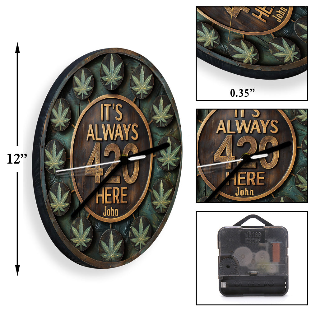 It's Always 420 Here - Personalized Weed Wall Clock