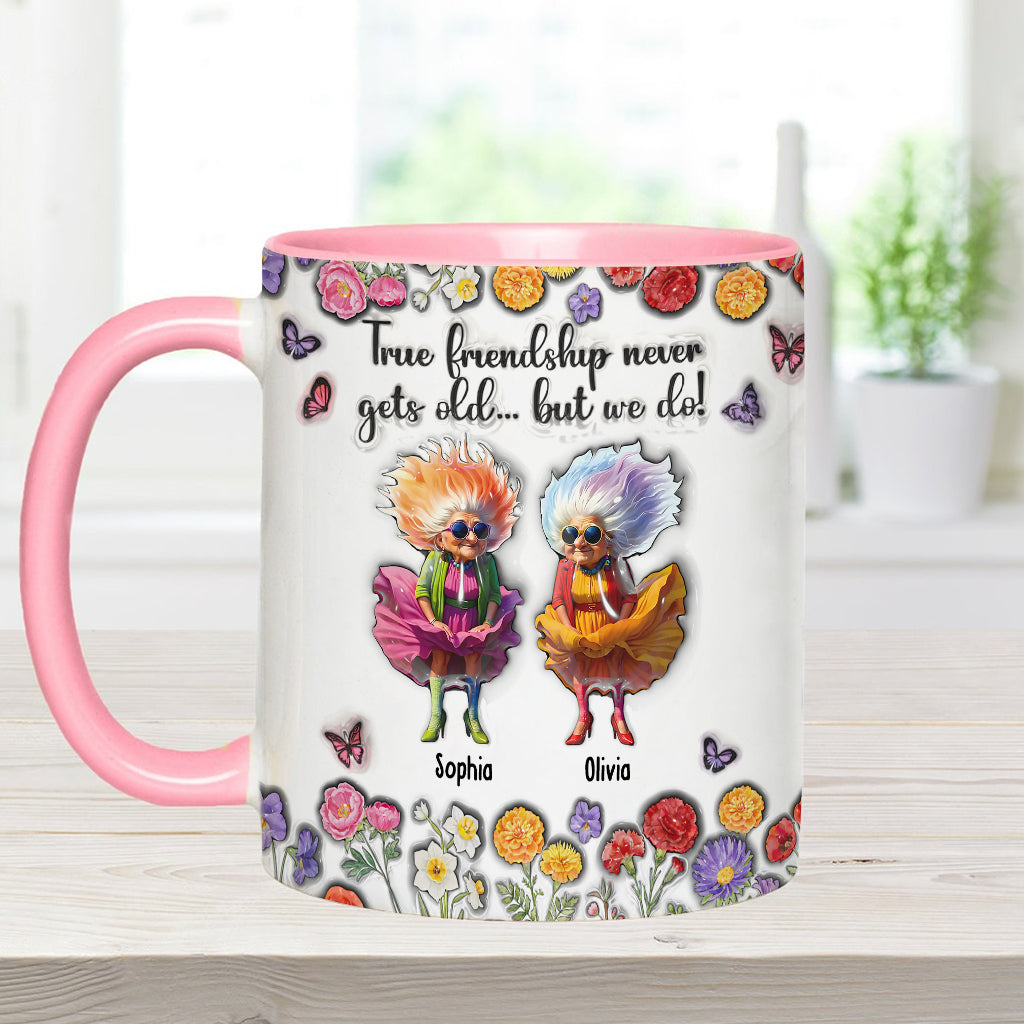 L'amitié véritable ne vieillit jamais... mais nous, si ! - Mug personnalisé pour meilleure amie