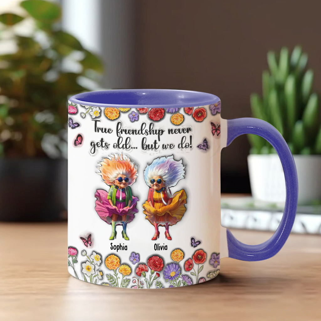 L'amitié véritable ne vieillit jamais... mais nous, si ! - Mug personnalisé pour meilleure amie