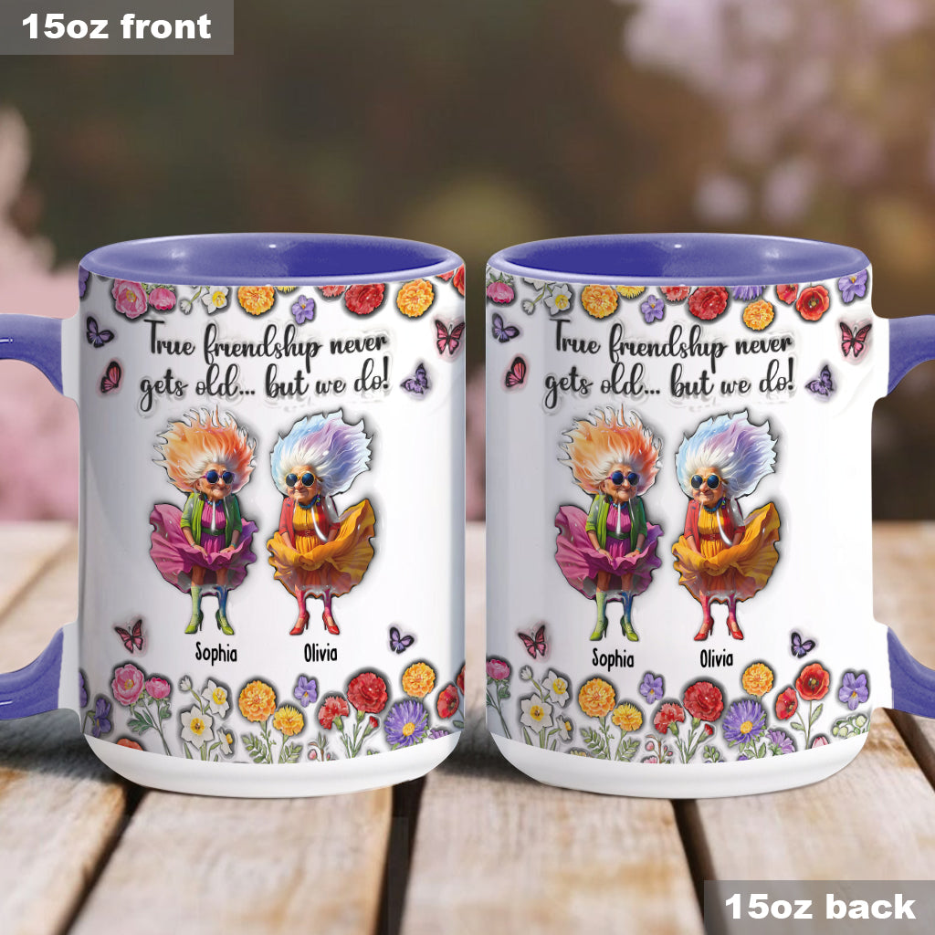 L'amitié véritable ne vieillit jamais... mais nous, si ! - Mug personnalisé pour meilleure amie