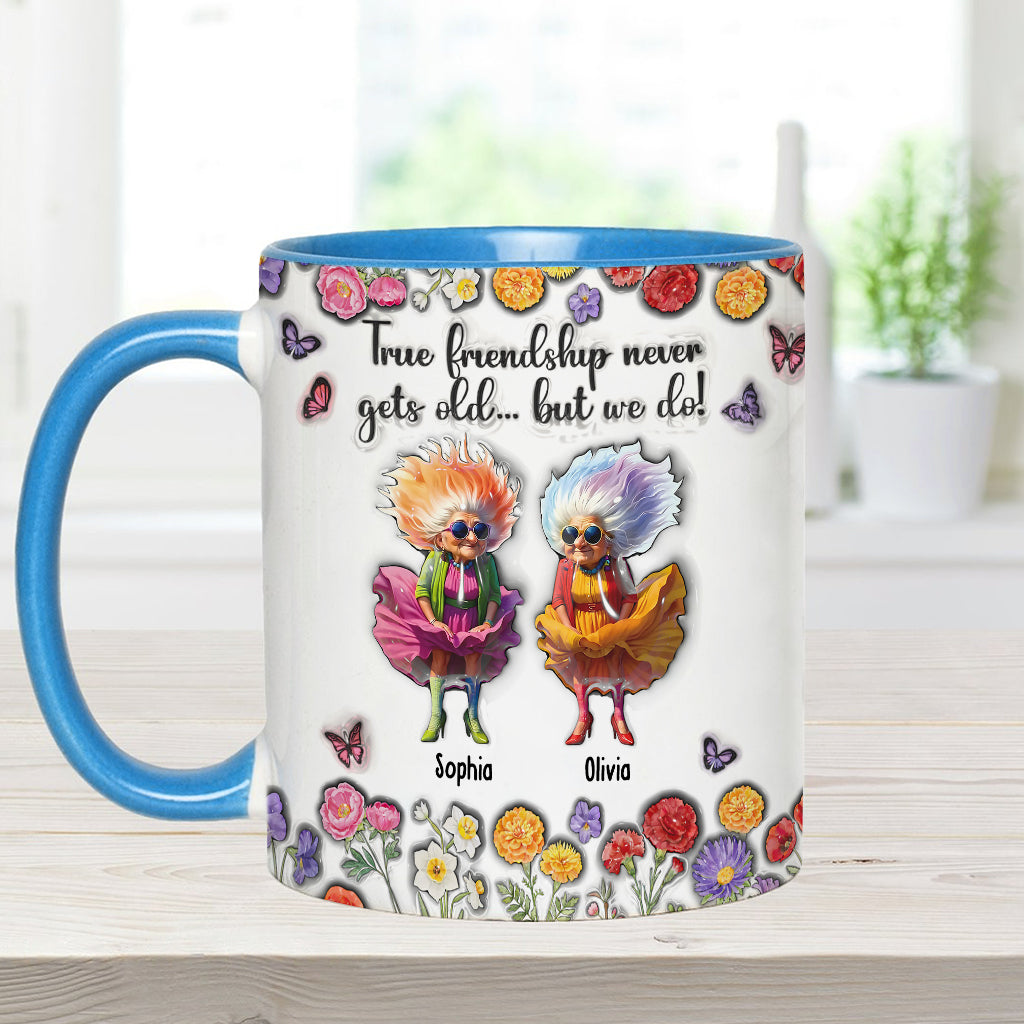 L'amitié véritable ne vieillit jamais... mais nous, si ! - Mug personnalisé pour meilleure amie