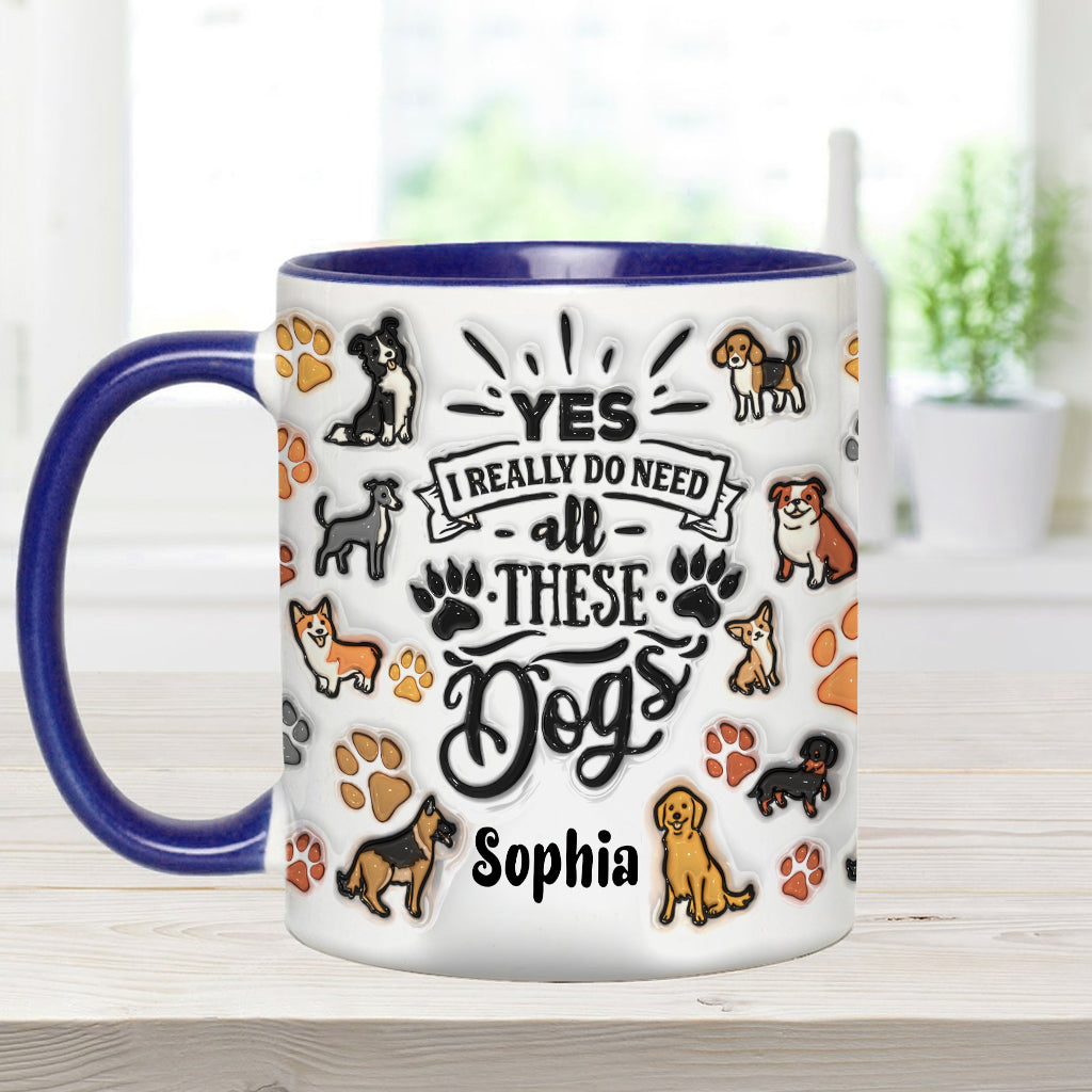 Oui, j'ai besoin de tous ces chiens ! – Mug personnalisé avec motif chien