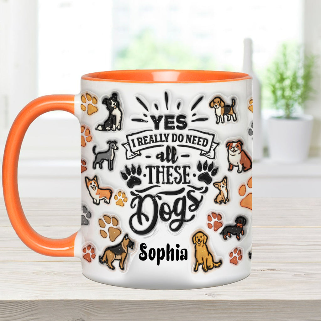 Oui, j'ai besoin de tous ces chiens ! – Mug personnalisé avec motif chien
