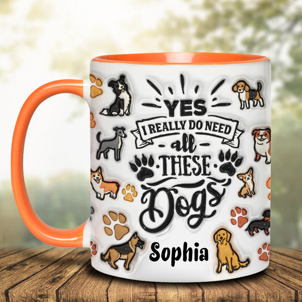 Oui, j'ai besoin de tous ces chiens ! – Mug personnalisé avec motif chien