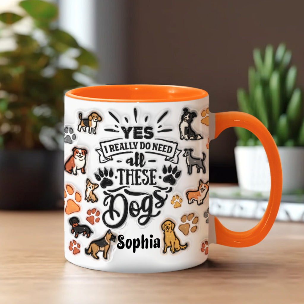 Oui, j'ai besoin de tous ces chiens ! – Mug personnalisé avec motif chien