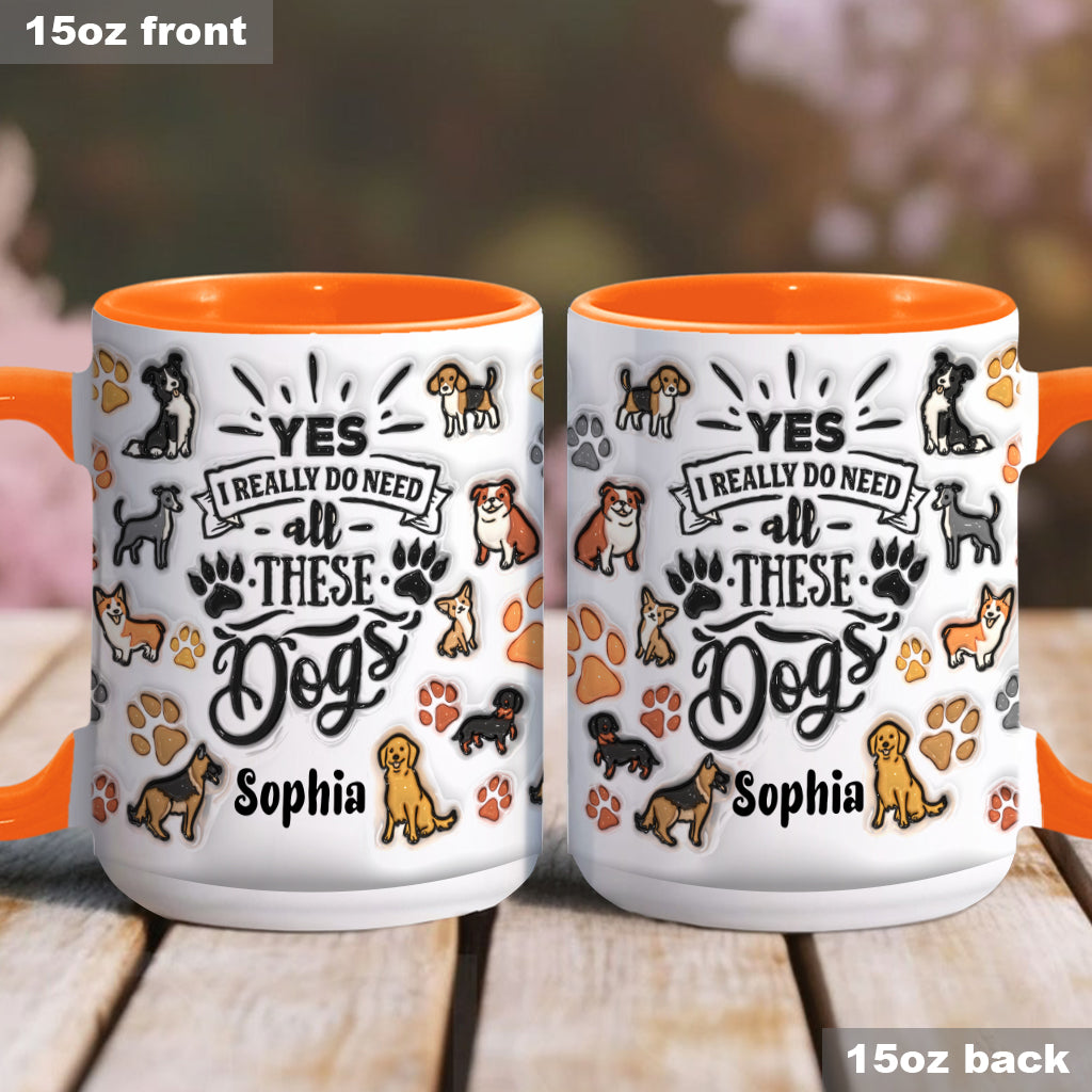 Oui, j'ai besoin de tous ces chiens ! – Mug personnalisé avec motif chien