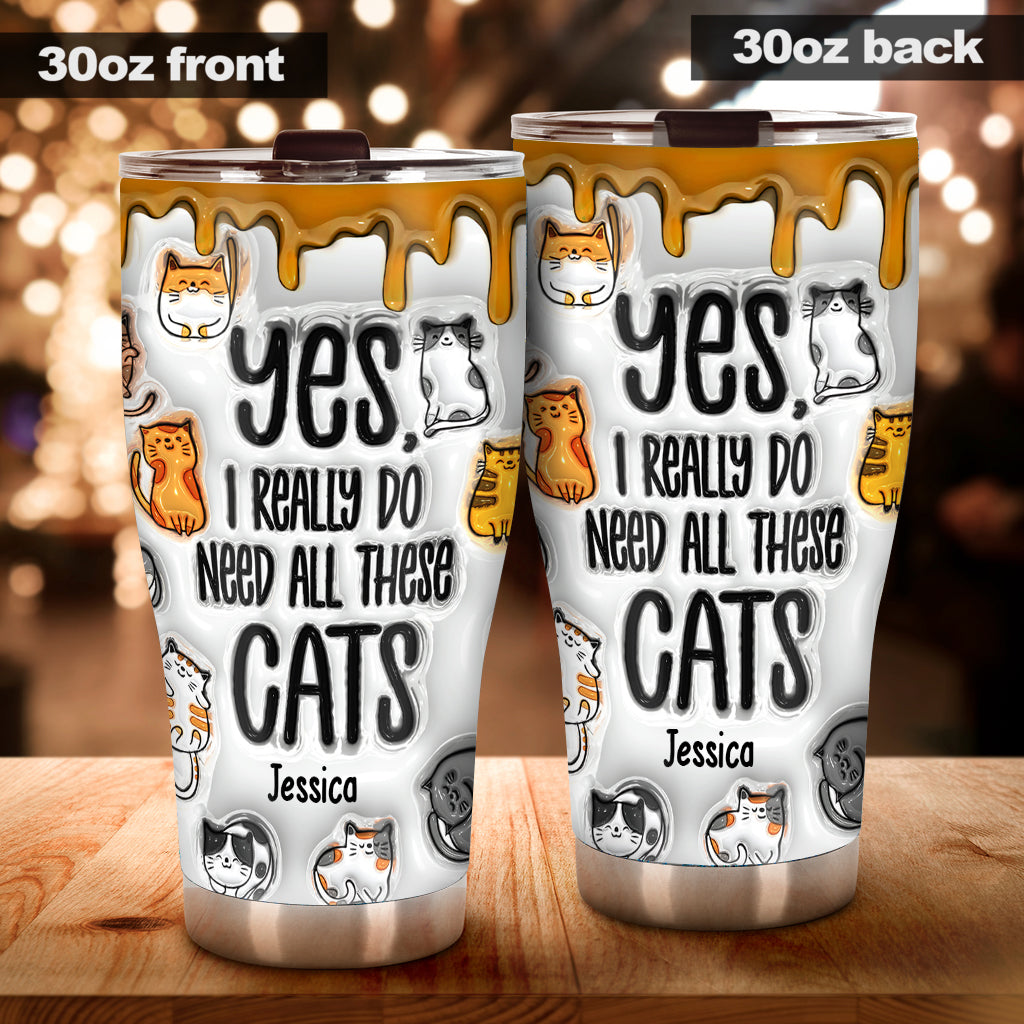 Oui, j'ai vraiment besoin de tous ces chats - Gobelet isotherme personnalisé avec un chat