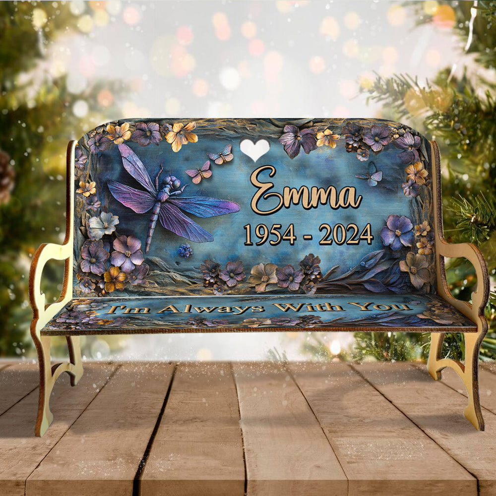 I'm Always With You - Personalized Memorial Wooden Bench