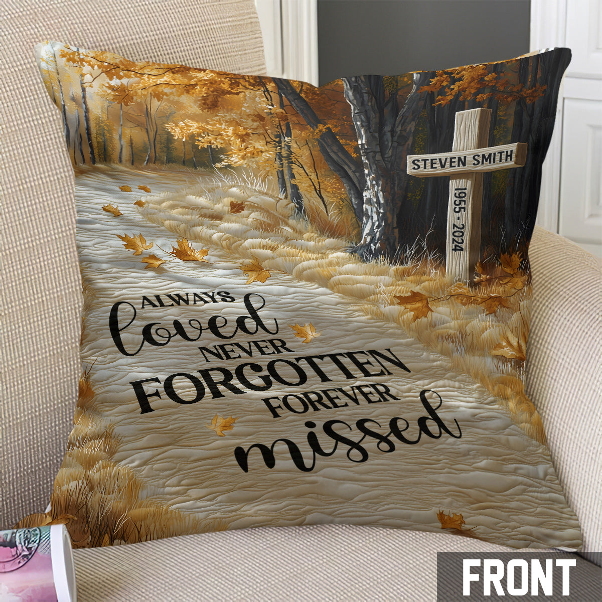 Always Loved Never Forgotten Forever Missed - Personalized Memorial Throw Pillow