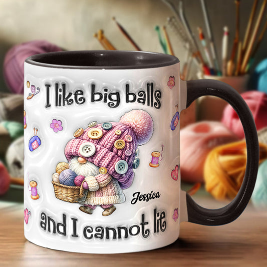 I Like Big Balls And I Cannot Lie - Personalized Crocheting Accent Mug