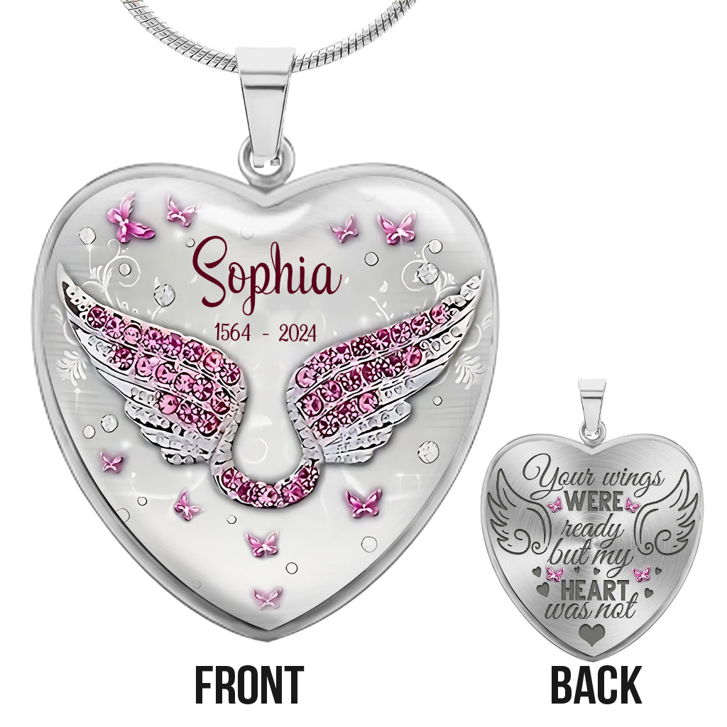 Your Wings Were Ready But My Heart Was Not - Personalized Memorial Heart Pendant Necklace