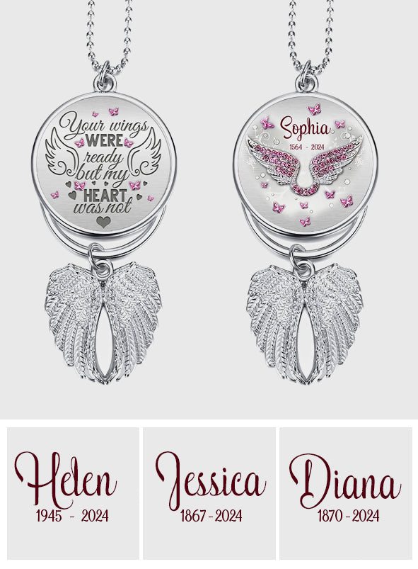Your Wings Were Ready But My Heart Was Not - Personalized Memorial Wings Ornament