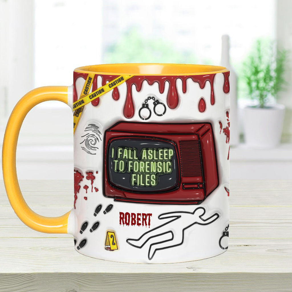 I Fall Asleep For Forensic Files - Personalized Accent Mug