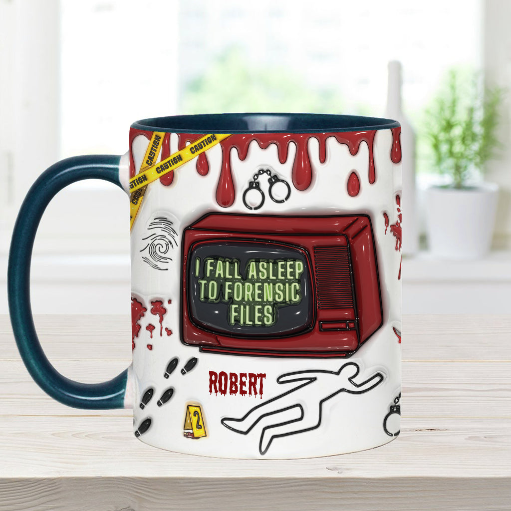 I Fall Asleep For Forensic Files - Personalized Accent Mug
