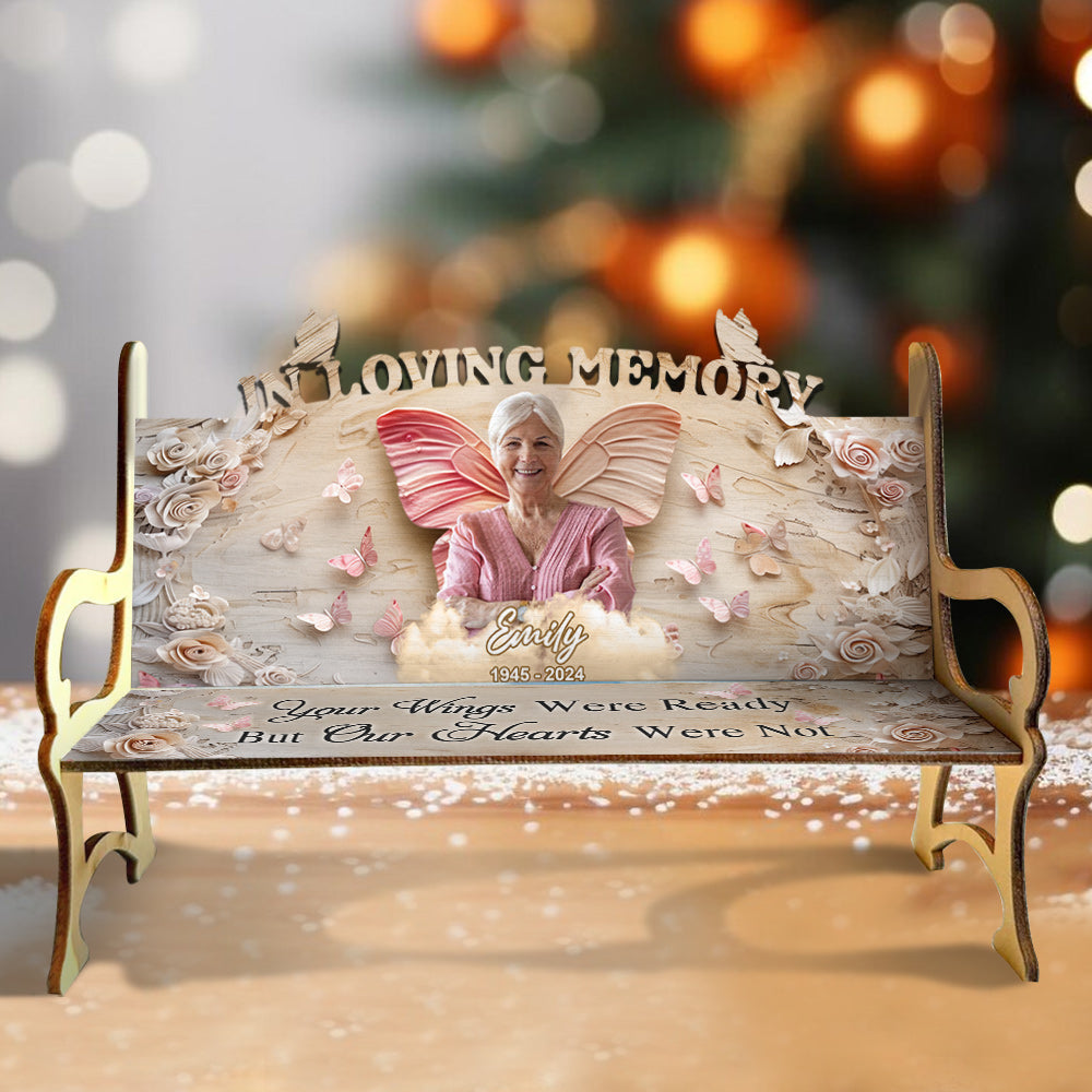 Your Wings Were Ready - Personalized Memorial Wooden Bench