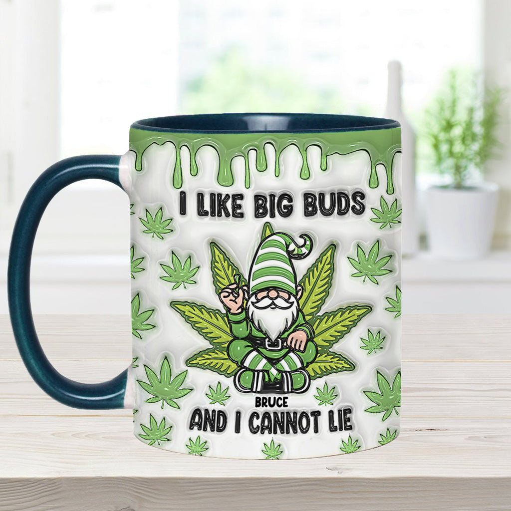 I Like Big Buds And I Cannot Lie - Personalized Weed Accent Mug