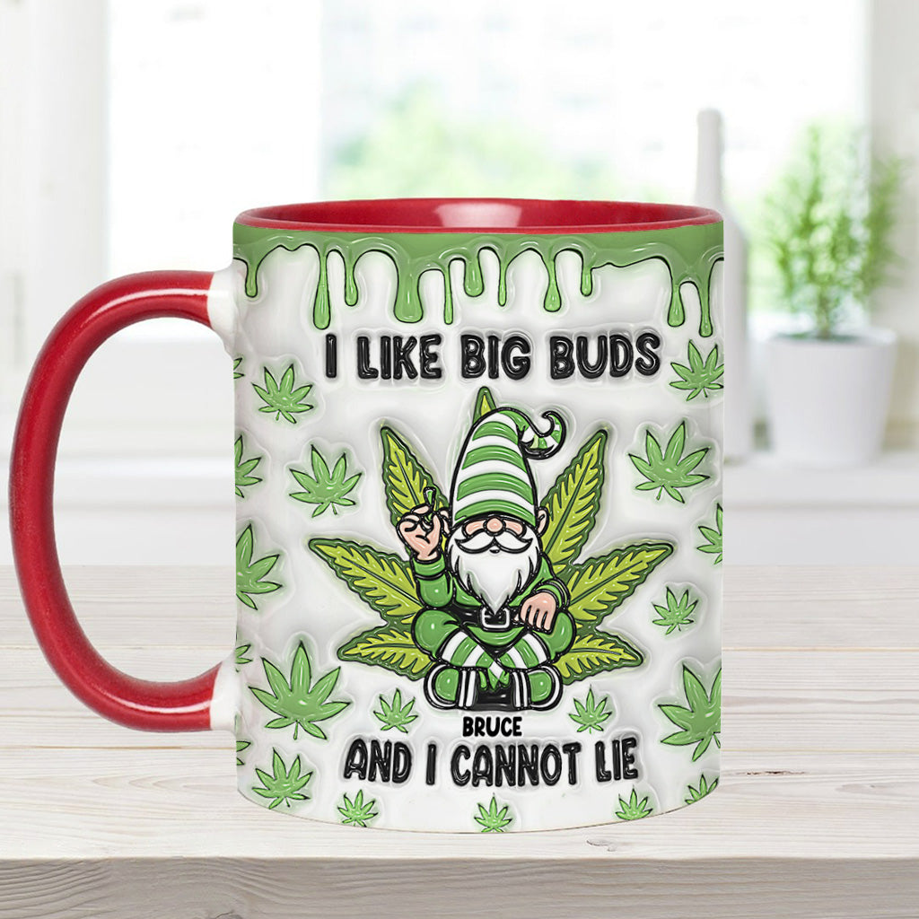 I Like Big Buds And I Cannot Lie - Personalized Weed Accent Mug