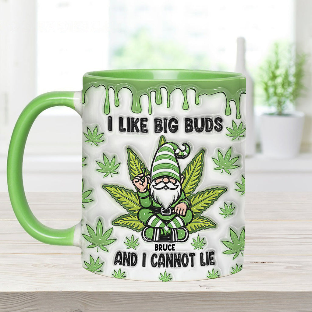 I Like Big Buds And I Cannot Lie - Personalized Weed Accent Mug