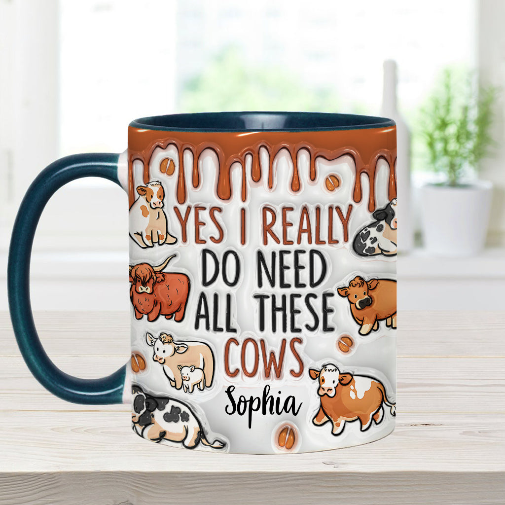 Yes I Really Do Need All These Cows - Personalized Cow Accent Mug